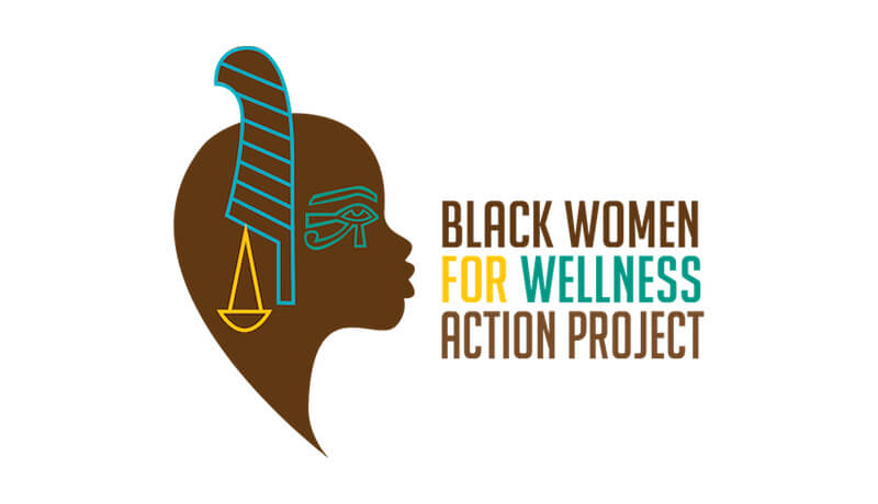 Black Women For Wellness Action Project